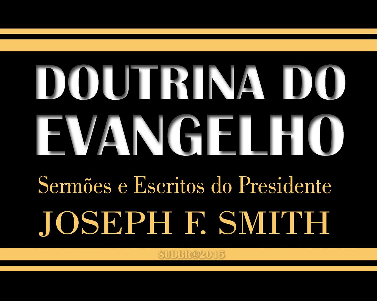 Doutrina do Evangelho (Joseph F Smith)